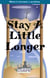 Stay A Little Longer