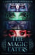 The Magic Eaters - The Magic Eaters Trilogy