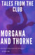 Tales From The Club: Morgana and Thorne - Tales From The Club, #1