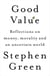 Good Value - Reflections on money, morality and an uncertain world