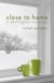 Close to Home - A Darlington Romance, #1