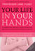 Your Life In Your Hands - Understand, Prevent and Overcome Breast Cancer and Ovarian Cancer
