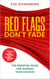 Red Flags Don't Fade: The Essential Rules For Guiding Your Choices