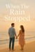 When the Rain Stopped