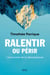 Ralentir ou périr - L'économie de la décroissance