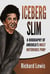 Iceberg Slim: A Biography of America’s Most Notorious Pimp