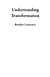 Understanding Transformation