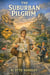 The Suburban Pilgrim