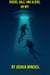 Divers, Dale, And Aliens, Oh My!