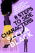 8 Steps to Side Characters How to Craft Supporting Roles with Intention, Purpose, and Power - Better Writer Series