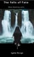 The falls of Fate