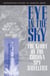 Eye in the Sky - The Story of the CORONA Spy Satellites