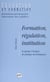 Formation, régulation, institution - Un dispositif de formation continue, le groupe d'analyse de pratique des formateurs