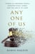 Any One of Us - Stories of Ordinary People, Unintentional Crimes, and the Law at its Limit