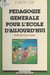 Pédagogie générale pour l'École d'aujourd'hui