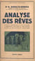 Analyse des rêves - Le rêve miroir de la vie éveillée, l'ambiance naturelle des rêves, modèles de rêves et analyses