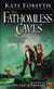 The Fathomless Caves - Book Six of the Witches of Eileanan