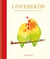 Lovebirds and Other Wild Sweethearts - Learn from the animal kingdom's most devoted couples