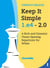 Keep It Simple 1.e4 2.0 - A Rich and Dynamic Chess Opening Repertoire for White