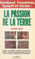 La passion de la Terre - Bombard, Cousteau, Tazieff et Victor