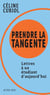 Prendre la tangente - Lettres à un étudiant d’aujourd’hui