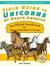 Field Guide to Unicorns of North America - The Official Handbook for Unicorn Enthusiasts of All Ages