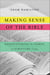 Making Sense of the Bible - Rediscovering the Power of Scripture Today