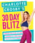Charlotte Crosby's 30-Day Blitz - Workouts, Tips and Recipes for a Body You'll Love in Less than a Month