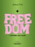 Freedom - L'histoire d'un envol