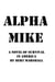 Alpha Mike - Alpha Mike Series, #1
