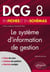 DCG 8 - Le système d'information de gestion en fiches et en schémas