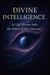 Divine Intelligence - Is Life Woven Into the Fabric of the Universe