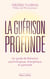 La Guérison profonde