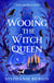 Wooing the Witch Queen - Maleficent meets romantasy in the start of a hilarious new trilogy