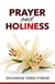 Prayer And Holiness - Prayer Power Series, #22