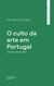 O culto da arte em Portugal