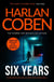 Six Years - From the Number One bestselling creator of the hit Netflix series Missing You
