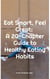 Eat Smart, Feel Great: A 20-Chapter Guide to Healthy Eating Habits
