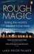 Rough Magic - Riding the world’s wildest horse race. A Richard and Judy Book Club pick