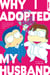 Why I Adopted My Husband