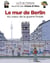 Le fil de l'Histoire raconté par Ariane & Nino - Le mur de Berlin