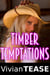 Timber Temptations