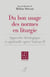 DU BON USAGE DES NORMES EN LITURGIE - APPROCHE THEOLOGIQUE ET SPIRITUELLE APRES VATICAN II