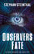 Observers Fate - An der Grenze zur Realität