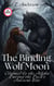 The Binding Wolf Moon: Claimed by the Alpha During the Pack’s Ancient Rite