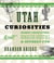 Utah Curiosities - Quirky Characters, Roadside Oddities & Offbeat Fun