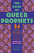 The Book of Queer Prophets - 24 Writers on Sexuality and Religion