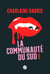 La communauté du Sud (Intégrale 1) - Tomes 1, 2 et 3 - Quand le danger rôde, Disparition à Dallas, Mortel corps à corps