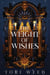 The Weight of Wishes