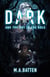 Dark: And the Boy in the Hole - The Prodigy Series, #1